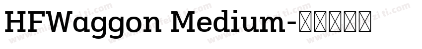 HFWaggon Medium字体转换